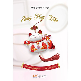 Sống May Mắn