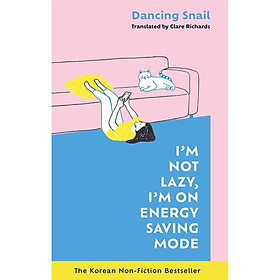 Sách I'm Not Lazy, I'm On Energy Saving Mode