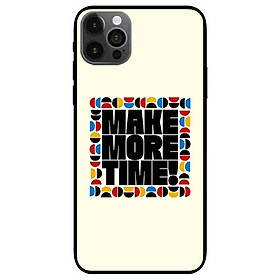 Ốp lưng dành cho iPhone 11 / 11 Pro / 11 Pro Max - Make More Time