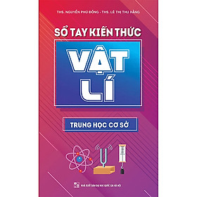 Sách - Sổ Tay Kiến Thức Vật Lí Trung Hoc Cơ Sở