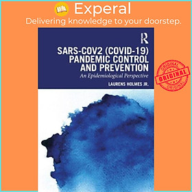 Sách - SARS-CoV2 (COVID-19) Pandemic Control and Prevention - An Epidemio by Jr., Laurens Holmes (UK edition, paperback)