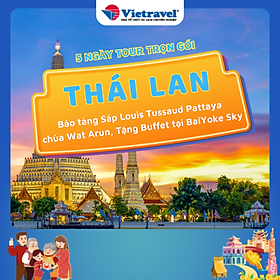 Hình ảnh [EVoucher Vietravel] Thái Lan: Bangkok - Pattaya (Khám phá Bảo tàng Sáp Louis Tussaud Pattaya, chùa Wat Arun, Tặng Buffet tại BaiYoke Sky)