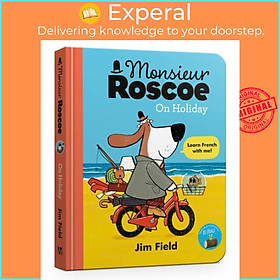 Sách - Monsieur Roscoe on Holiday Board Book by Jim Field (UK edition, boardbook)