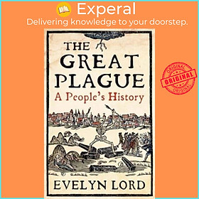 Sách - The Great Plague - When  Came to Cambridge in 1665 by Evelyn Lord (UK edition, paperback)