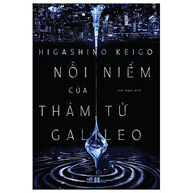 Sách Trinh Thám Hay Nhất-Nỗi Niềm Của Thám Tử Galileo