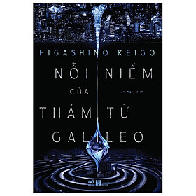 Nỗi niềm của thám tử Galileo (Higashino Keigo) - Bản Quyền