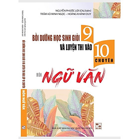 [Download Sách] Bồi dưỡng học sinh giỏi 9 và luyện thi vào 10 chuyên Ngữ Văn