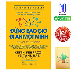 Đừng Bao Giờ Đi Ăn Một Mình ( tái Bản)- Free Bookcare