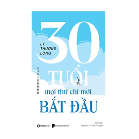 Sách - 30 Tuổi, Mọi Thứ Chỉ Mới Bắt Đầu