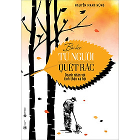 Sách Bài Học Từ Người Quét Rác (Tái Bản)