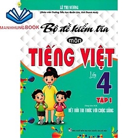 Sách-Bộ Đề Kiểm Tra Môn Tiếng Việt Lớp 4 - Tập 1 (Dùng Kèm SGK Kết Nối Tri Thức Với Cuộc Sống)