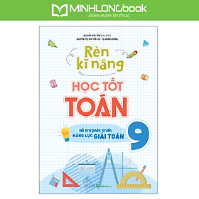 Sách Rèn Kĩ Năng Học Tốt Toán 9