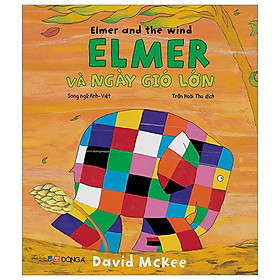 Elmer And The Wind - Elmer Và Ngày Gió Lớn - Song Ngữ Anh-Việt