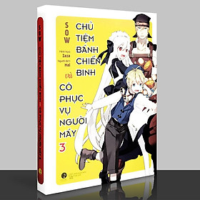 Sách - Chủ Tiệm Bánh Chiến Binh Và Cô Phục Vụ Người Máy 3 (Kèm Bookmark, Poster, Postcard)