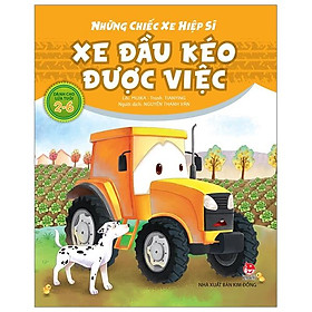 Sách Những Chiếc Xe Hiệp Sĩ: Xe Đầu Kéo Được Việc (Tái Bản 2019)
