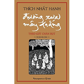 Sách Đường Xưa Mây Trắng - Theo Gót Chân Bụt (Tái bản năm 2022) (Bìa cứng)