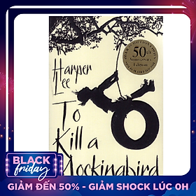 To Kill A Mockingbird (Paperback) - 50th Anniversary Edition - Giết con chim nhại