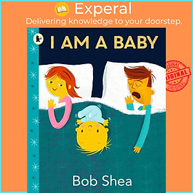 Sách - I Am a Baby by Bob Shea (UK edition, paperback)