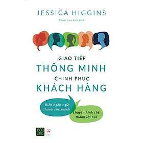 Sách  Giao tiếp thông minh, chinh phục khách hàng - BẢN QUYỀN