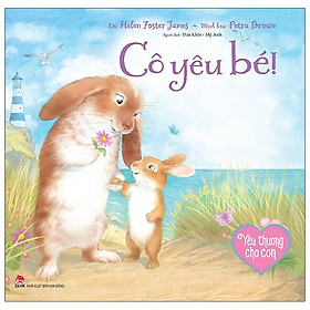 Yêu Thương Cho Con: Cô Yêu Bé