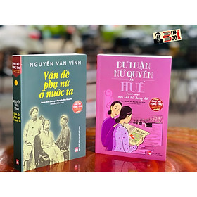 Ảnh bìa (Combo 2c) [Phụ nữ tùng thư – Tủ sách giới và phát triển] VẤN ĐỀ PHỤ NỮ Ở NƯỚC TA - Nguyễn Văn Vĩnh và DƯ LUẬN NỮ QUYỀN TẠI HUẾ (1926-1929) TRÊN SÁCH BÁO ĐƯƠNG THỜI - Lại Nguyên Ân, Nguyễn Kim Hiền sưu tầm, biên soạn) (bìa mềm) – NXB Phụ Nữ 