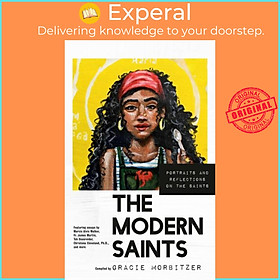 Sách - The Modern Saints - Portraits and Reflections on the Saints by Gracie Morbitzer (UK edition, hardcover)