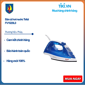 Bàn ủi hơi nước Tefal FV1520L0 - Hàng chính hãng