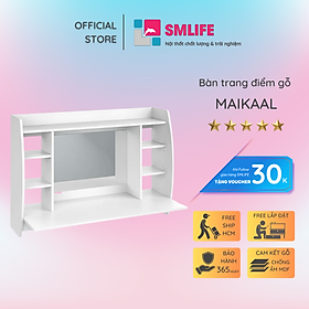 Bàn trang điểm đẹp thiết kế nhỏ gọn SMLIFE Maikaal