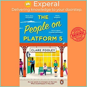 Sách - The People on Platform 5 : A feel-good and uplifting read with unforgetta by Clare Pooley (UK edition, paperback)