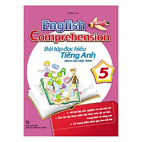 [Download Sách] English Comprehension - Bài Tập Đọc Hiểu Tiếng Anh Dành Cho Học Sinh Lớp 5