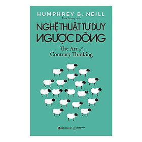 Nghệ thuật tư duy ngược dòng - tặng kèm sổ tay