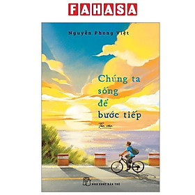 Sách - Chúng Ta Sống Để Bước Tiếp