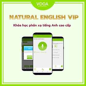 NATURAL ENGLISH VIP: Khoá học phản xạ tiếng Anh cao cấp - Tiếp cận ngôn ngữ theo cách tự nhiên - Giáo trình đầy đủ từ sơ cấp đến nâng cao - Giúp nghe, nói tiếng Anh trôi chảy, tự tin sau 6 tháng. Hỗ trợ đa nền tảng (máy tính, smartphone)