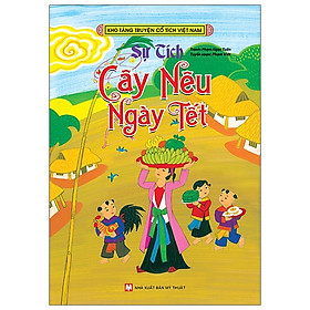 [Download Sách] Kho Tàng Truyện Cổ Tích Việt Nam - Sự Tích Cây Nêu Ngày Tết