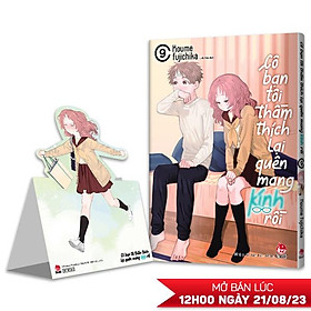 Cô Bạn Tôi Thầm Thích Lại Quên Mang Kính Rồi - Tập 9 - Tặng Kèm Standee Ivory