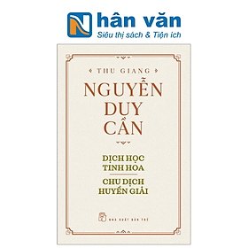 Dịch Học Tinh Hoa - Chu Dịch Huyền Giải - Bìa Cứng