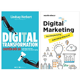 Combo Sách Về Marketing Thời Đại 4.0 : Digital Marketing- Trên Thông Marketing, Dưới Tường Công Cụ Số + Digital Transformation - Chuyển Đổi Số