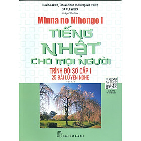 Tiếng Nhật Sơ Cấp 1 - 25 Bài Luyện Nghe (Tái bản)