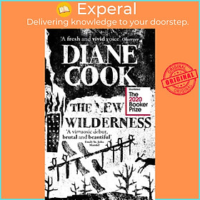 Sách - The New Wilderness - SHORTLISTED FOR THE BOOKER PRIZE 2020 by Diane Cook (UK edition, paperback)
