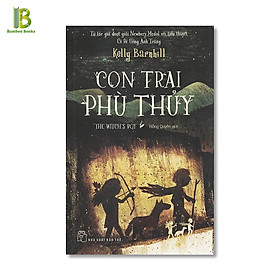 Sách -  Con Trai Phù Thủy - Kelly Barnhill - Hồng Quyên dịch - NXB Trẻ - Bìa Mềm