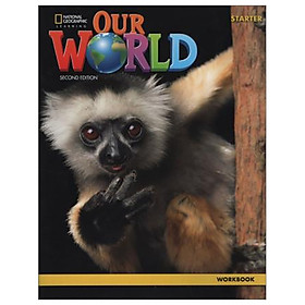 [Download Sách] Our World Starter Workbook 2nd Edition (American English)