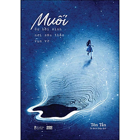 Sách Muối – Sự Hồi Sinh Nơi Sâu Thẳm Vụn Vỡ