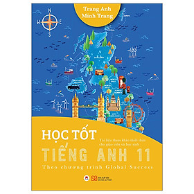 Sách Ngoại Ngữ Hay-Học Tốt Tiếng Anh 11 (Theo Chương Trình Global Success)