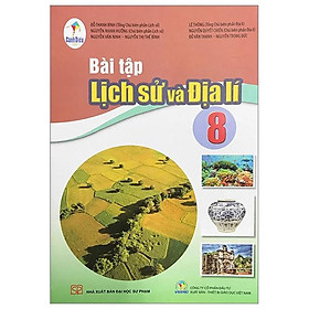 Sách Giáo Khoa Bài Tập Lịch Sử Và Địa Lí 8 (Cánh Diều) (Chuẩn)