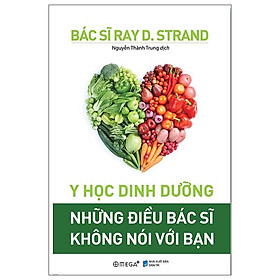Y học dinh dưỡng - những điều bác sĩ không nói với bạn
