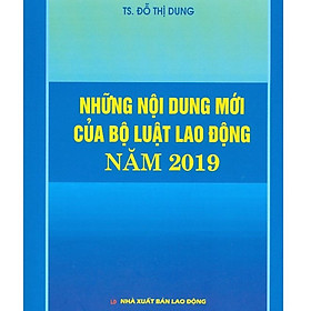 Sách - Những nội dung mới của Bộ luật lao động năm 2019