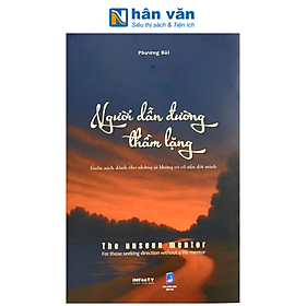 Sách - Người Dẫn Đường Thầm Lặng - Cuốn Sách Dành Cho Những Ai Không Có Cố Vấn Đời Mình - Phương Bùi