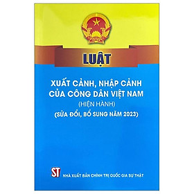 Luật xuất cảnh, nhập cảnh của công dân việt nam