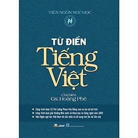 Từ Điển Tiếng Việt (GS. Hoàng Phê) (Tái bản năm 2021)