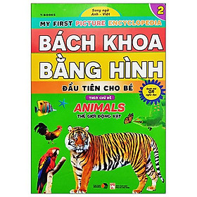 Bách Khoa Bằng Hình Đầu Tiên Cho Bé 2 - Chủ Đề Thế Giới Động Vật